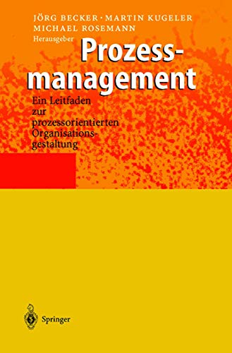 Imagen de archivo de Prozessmanagement: Ein Leitfaden zur prozessorientierten Organisationsgestaltung a la venta por medimops