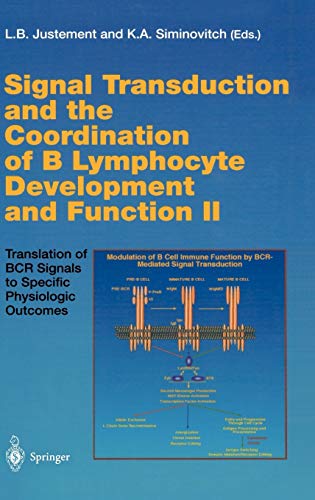 Stock image for Signal Transduction and the Coordination of B Lymphocyte Development and Function II: Translation of BCR Signals to Specific Physiologic Outcomes (Current Topics in Microbiology and Immunology) for sale by Zubal-Books, Since 1961