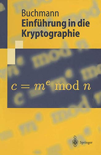 Stock image for Einführung in die Kryptographie (Springer-Lehrbuch) Buchmann, Johannes for sale by myVend