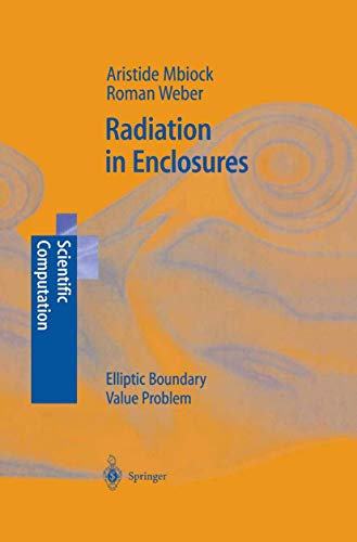 Stock image for Radiation in Enclosures: Elliptic Boundary Value Problem (Scientific Computation) for sale by mountain