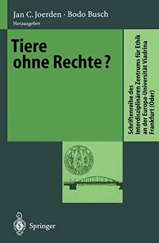 Beispielbild fr Tiere ohne Rechte? (Schriftenreihe Des Interdisziplinaren Zentrums Fa1/4r Ethik) von Jan C. Joerden und Bodo Busch zum Verkauf von BUCHSERVICE / ANTIQUARIAT Lars Lutzer