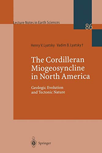 Beispielbild fr The Cordilleran Miogeosyncline in North America : Geologic Evolution and Tectonic Nature zum Verkauf von Better World Books