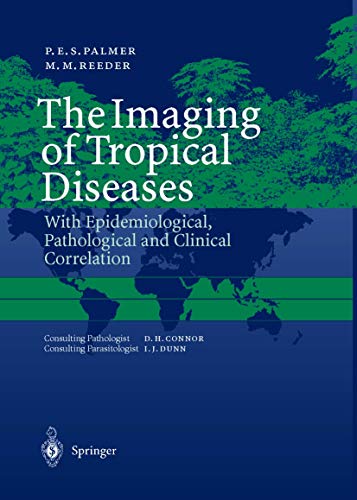 Imagen de archivo de The Imaging of Tropical Diseases: With Epidemiological, Pathological and Clinical Correlation. Volum a la venta por Save With Sam