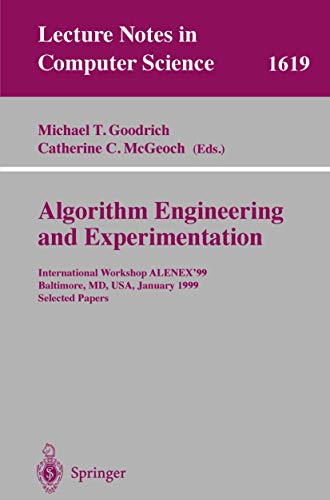 Imagen de archivo de Algorithm Engineering and Experimentation: International Workshop ALENEX'99 Baltimore, MD, USA, January 15-16, 1999, Selected Papers (Lecture Notes in Computer Science, 1619) a la venta por Lucky's Textbooks