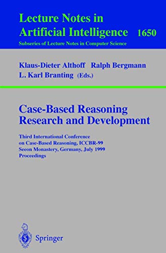 Beispielbild fr Case-Based Reasoning Research and Development: Third International Conference on Case-Based Reasoning, ICCBR-99, Seeon Monastery, Germany, July 27-30, 1999, Proceedings / Lecture Notes in Artificial Intelligence) zum Verkauf von Zubal-Books, Since 1961