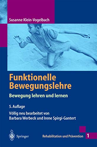 Stock image for Funktionelle Bewegungslehre: Bewegung lehren und lernen (Rehabilitation und Prvention) (German Edition) for sale by BuchZeichen-Versandhandel