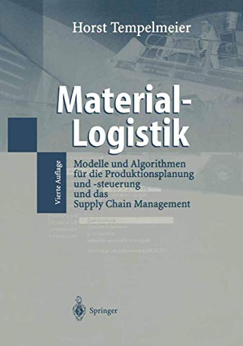 Stock image for Material-Logistik: Modelle Und Algorithmen Fur Die Produktionsplanung Und -Steuerung Und Das Supply Chain Management (4., Uber Arb. U. Er for sale by ThriftBooks-Atlanta