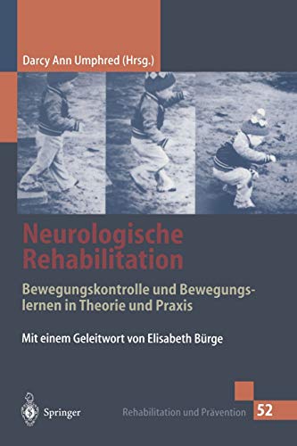 Imagen de archivo de Neurologische Rehabilitation : Bewegungskontrolle und Bewegungslernen in Theorie und Praxis a la venta por Chiron Media