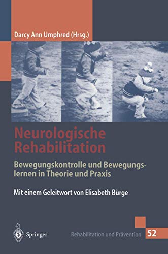 Stock image for Neurologische Rehabilitation : Bewegungskontrolle und Bewegungslernen in Theorie und Praxis for sale by Chiron Media