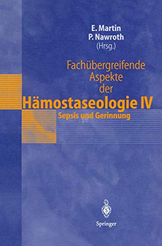 Stock image for Fachbergreifende Aspekte der Hmostaseologie IV. Sepsis und Gerinnung for sale by medimops