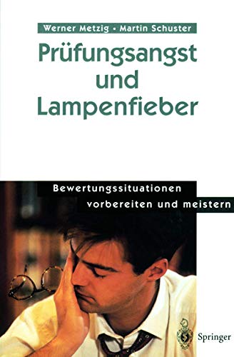 Stock image for Prfungsangst und Lampenfieber: Bewertungssituationen vorbereiten und meistern for sale by medimops