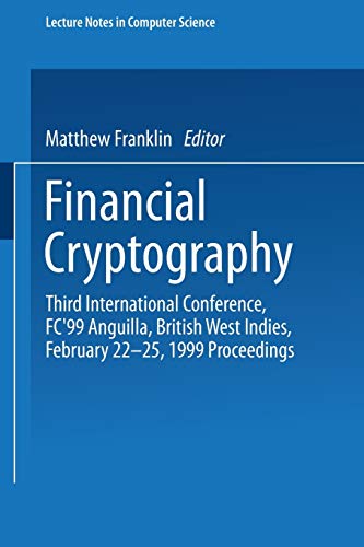 Beispielbild fr Financial Cryptography Third International Conference, Fc '99 zum Verkauf von Heroes Bookshop