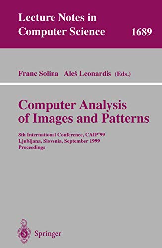 Imagen de archivo de Computer Analysis of Images and Patterns: 8th International Conference, CAIP'99 Ljubljana, Slovenia, September 1-3, 1999 Proceedings (Lecture Notes in Computer Science) a la venta por Zubal-Books, Since 1961