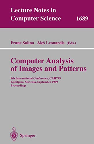 9783540663669: Computer Analysis of Images and Patterns: 8th International Conference, CAIP'99 Ljubljana, Slovenia, September 1-3, 1999 Proceedings
