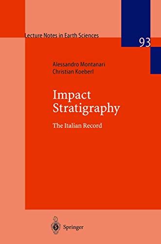 Beispielbild fr Impact stratigraphy : the Italian record. Alessandro Montanari ; Christian Koeberl. ESF IMPACT / Lecture notes in earth sciences ; Vol. 93 zum Verkauf von Antiquariat  Udo Schwrer