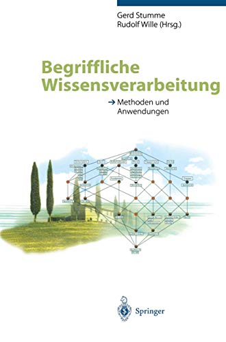 Stock image for Begriffliche Wissensverarbeitung: Methoden und Anwendungen (German Edition) for sale by Lucky's Textbooks