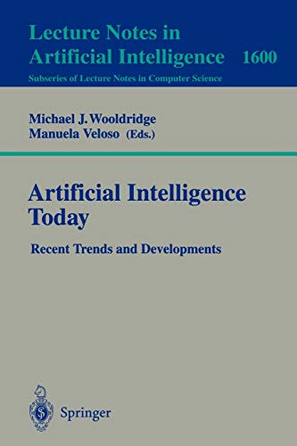 9783540664284: Artificial Intelligence Today: Recent Trends and Developments: 1600