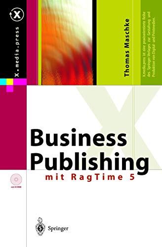 Business publishing mit RagTime 5.5 Mit CD-ROM ; [Versionen für Macintosh und Windows - Maschke, Thomas