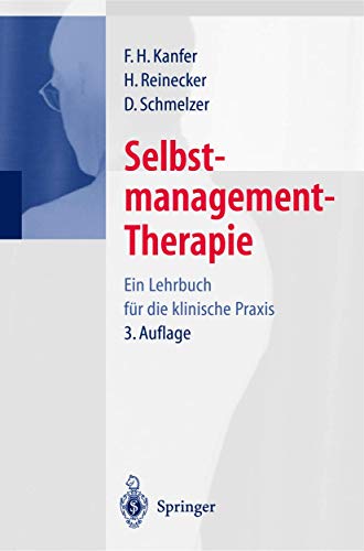 Selbstmanagement-Therapie: Ein Lehrbuch für die klinische Praxis - Kanfer, F.H., Reinecker, Hans