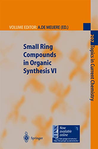 Stock image for SMALL RING COMPOUNDS IN ORGANIC SYNTHESIS VI (TOPICS IN CURRENT CHEMISTRY) for sale by Greenpine Books