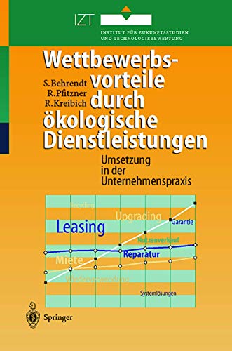 Wettbewerbsvorteile durch Ã¶kologische Dienstleistungen: Umsetzung in der Unternehmenspraxis (German Edition) (9783540664758) by Atmatzidis, E.