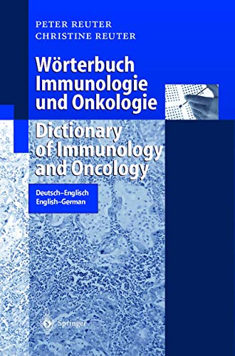 9783540664895: Worterbuch Immunologie und Onkologie. Dictionary of Immunology and Oncology: Deutsch/Englisch. English/German (Springer-Worterbuch)