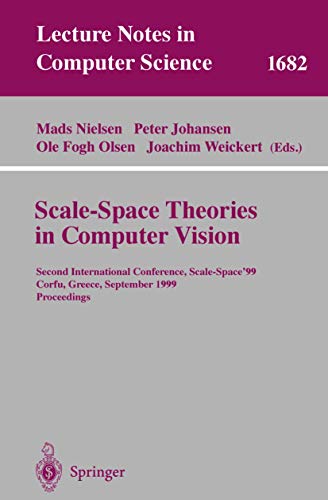 Scale-Space Theories in Computer Vision : Second International Conference, Scale-Space'99, Corfu, Greece, September 26-27, 1999, Proceedings - Mads Nielsen