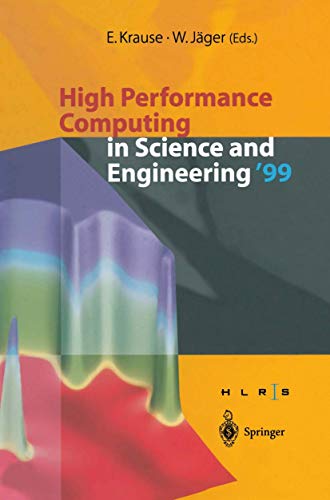 High Performance Computing in Science and Engineering ’99 Transactions of the High Performance Computing Center Stuttgart (HLRS) 1999 - Krause, E. und W. Jäger