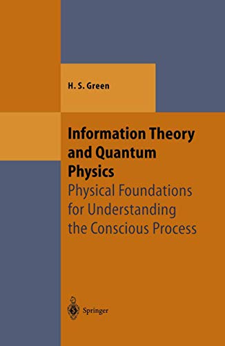 9783540665175: Information Theory and Quantum Physics: Physical Foundations for Understanding the Conscious Process (Theoretical and Mathematical Physics)