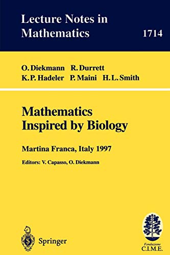 9783540665229: Mathematics Inspired by Biology: Lectures given at the 1st Session of the Centro Internazionale Matematico Estivo (C.I.M.E.) held in Martina Franca, ... 1997: 1714 (Lecture Notes in Mathematics)