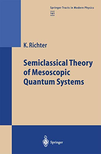 Beispielbild fr Semiclassical Theory of Mesoscopic Quantum Systems zum Verkauf von Better World Books