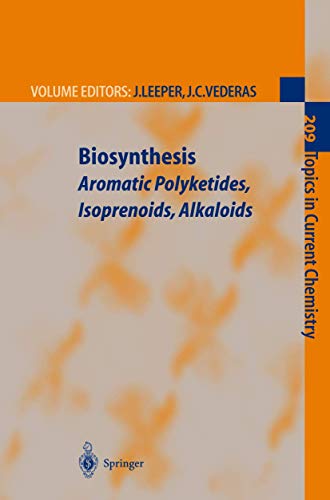 Imagen de archivo de Biosynthesis: Aromatic Polyketides, Isoprenoids, Alkaloids (Topics in Current Chemistry) a la venta por Zubal-Books, Since 1961