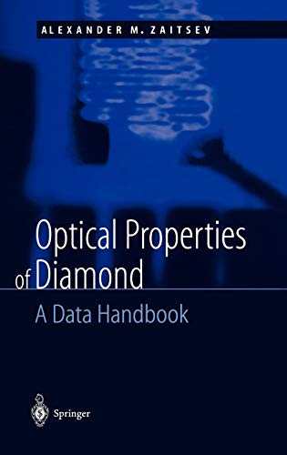 Stock image for Optical Properties of Diamond: A Data Handbook for sale by Mispah books
