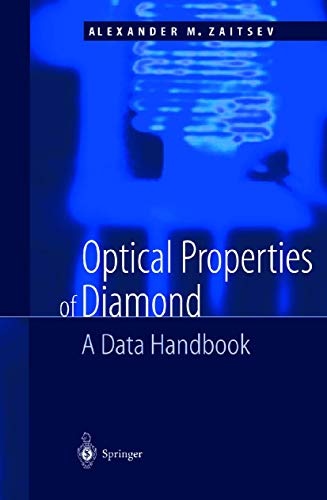 Stock image for Optical Properties of Diamond: A Data Handbook for sale by Mispah books