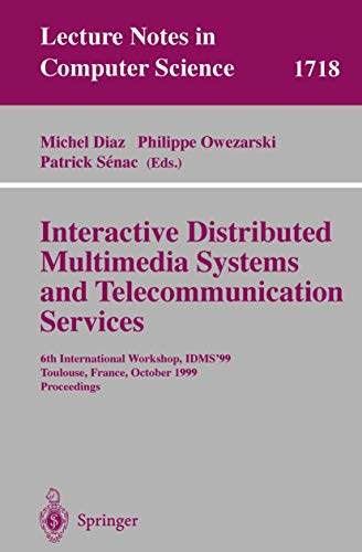 Beispielbild fr Interactive Distributed Multimedia Systems and Telecommunication Services: 6th International Workshop, IDMS'99, Toulouse, France, October 12-15, 1999, . (Lecture Notes in Computer Science, 1718) zum Verkauf von Phatpocket Limited