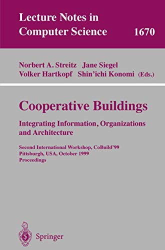 Immagine dell'editore per Cooperative Buildings. Integrating Information, Organizations, and Architecture: Second International Workshop, CoBuild'99, Pittsburgh, PA, USA, ... (Lecture Notes in Computer Science, 1670) venduto da Ria Christie Collections