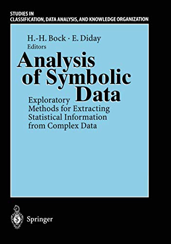 9783540666196: Analysis of Symbolic Data: Exploratory Methods for Extracting Statistical Information from Complex Data (Studies in Classification, Data Analysis, and Knowledge Organization)