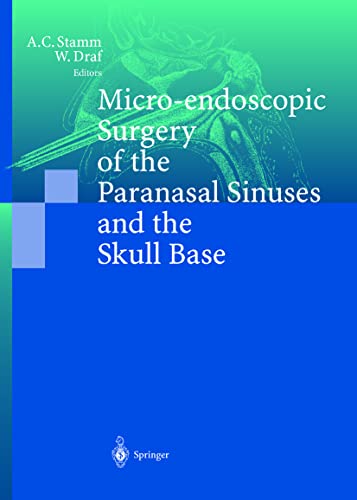 Stock image for Micro-endoscopic Surgery of the Paranasal Sinuses and the Skull Base. for sale by Antiquariat im Hufelandhaus GmbH  vormals Lange & Springer