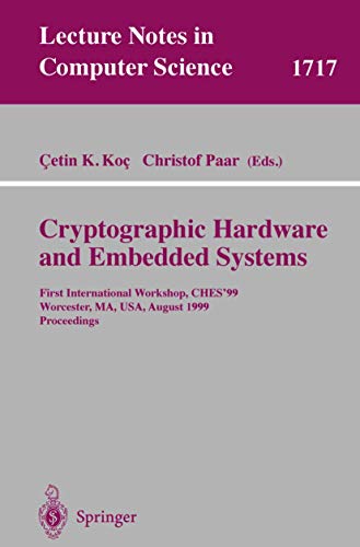 Imagen de archivo de Cryptographic Hardware and Embedded Systems: First International Workshop, CHES 99 Worcester, MA, US a la venta por medimops