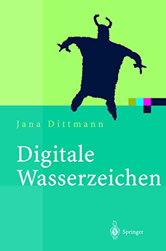 Beispielbild fr Digitale Wasserzeichen: Grundlagen, Verfahren, Anwendungsgebiete (Xpert.press) zum Verkauf von medimops