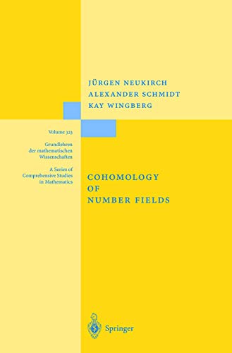 Cohomology of Number Fields (Grundlehren der mathematischen Wissenschaften) (9783540666714) by Neukirch, JÃ¼rgen