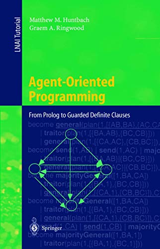 Stock image for Agent-Oriented Programming: From Prolog to Guarded Definite Clauses (Lecture Notes in Computer Science, 1630) for sale by MusicMagpie