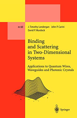 9783540666844: Binding and Scattering in Two-Dimensional Systems: Applications to Quantum Wires, Waveguides and Photonic Crystals: 60 (Lecture Notes in Physics Monographs, 60)