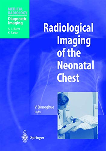 Stock image for Radiological Imaging of the Neonatal Chest (Medical Radiology) for sale by dsmbooks