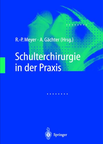 Imagen de archivo de Schulterchirurgie in der Praxis. a la venta por CSG Onlinebuch GMBH