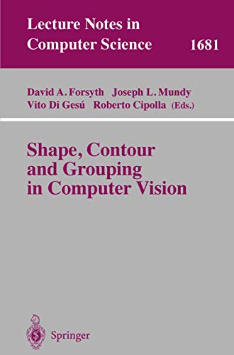Beispielbild fr Shape, Contour and Grouping in Computer Vision (Lecture Notes in Computer Science, 1681) zum Verkauf von HPB-Red