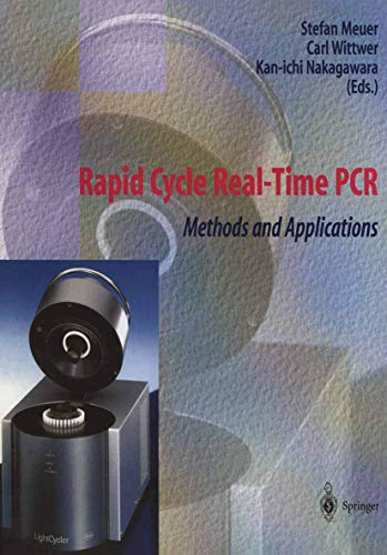 Rapid Cycle Real-Time PCR: Methods and Application (9783540667360) by Burg, G.; LeBoit, P.; Leung, K.S.; Ko, P.Y.; Springhouse; Anthony, St.