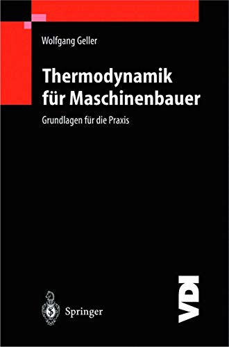 Stock image for Thermodynamik fr Maschinenbauer : Grundlagen fr die Praxis for sale by Buchpark
