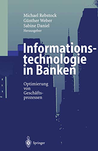 Imagen de archivo de Informationstechnologie in Banken: Optimierung von Geschftsprozessen a la venta por Norbert Kretschmann