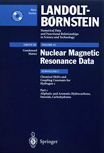 Aliphatic and Aromatic Hydrocarbons, Steroids, Carbohydrates (Landolt-BÃ¶rnstein: Numerical Data and Functional Relationships in Science and Technology - New Series, 35C1) (9783540667803) by Gupta, R.R.; Jain, M.